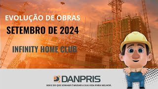 EVOLUÇÃO DE OBRAS  SETEMBRO DE 2024  INFINITY HOME CLUB [upl. by Madeline162]