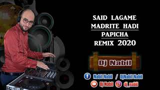 Saïd Lagame Madrite Hadi Papicha Remix By Dj NabiL [upl. by Balliett926]