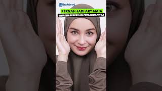 Pernah Jadi ART di Rumah Maia Estianty Shireen Sungkar Bongkar Perlakuan Bunda Al El Dul [upl. by Lainey89]