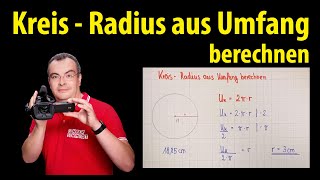 Kreis  Radius aus Umfang berechnen  Lehrerschmidt [upl. by Uela]