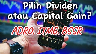 Pilih dividen atau capital gain study kasus saham adro itmg dan bssr [upl. by Andris]