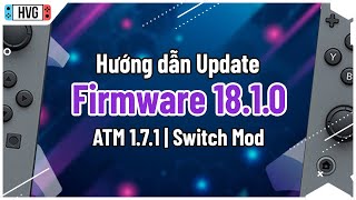 Hướng dẫn Update Firmware 1810 cho Switch hắc  Atmosphere 171 [upl. by Akemehs]