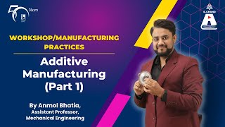 Additive Manufacturing Part 1  Workshop Manufacturing Practices  S Chand Academy [upl. by Gaidano499]