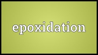 Epoxidation Meaning [upl. by Nilyaj]