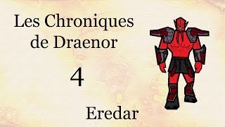 Les Chroniques de Draenor  4  Eredar [upl. by Enilaf]