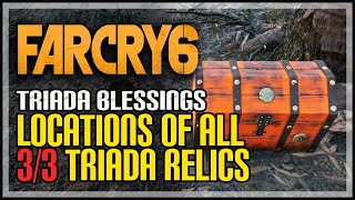 Triada Blessings Far Cry 6 All Triada Relic Locations [upl. by Chaves374]