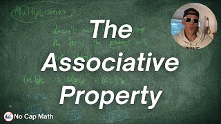 The Associative Property of Addition and Multiplication [upl. by Etteloiv]