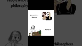 MEME  LES FANS DE LA PHILOSOPHIE VS LES PHILOSOPHES  PEOPLE WHO READ PHILOSOPHY VS PHILOSOPHERS [upl. by Novyar]