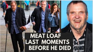 RIP Meat Loaf LAST MOMENTS He knew He was going to die Try Not To Cry😭😭 [upl. by Lebasiairam]