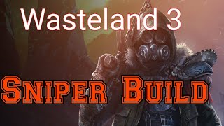 Wasteland 3 sniper early build guide [upl. by Thorny]