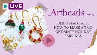 Julies Bead Table How to Make a Trio of Dainty Holiday Earrings [upl. by Eniroc]