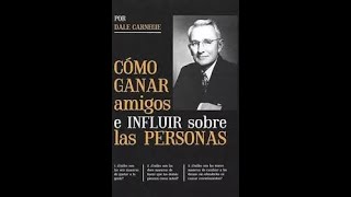 V25 Cómo ganar amigos e influir sobre las personas Resumen completo Dale Carnegie [upl. by Ecinaj]