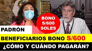 Nuevo Bono 2021 600 soles ¿Quiénes conforman el nuevo padrón ¿Cómo cobrarán ¿Desde cuándo [upl. by Uv]