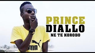 PRINCE DIALLO  NE TE KOROBO 2020 [upl. by Ramedlab]