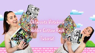 Oklaroots Notebook Holder Cotton Hack Tutorial [upl. by Ibob]