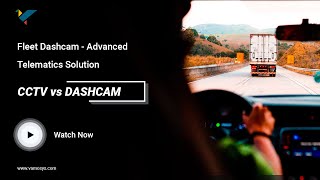 Fleet Dash cam  Why Truck Operators should Use it and Its Significance  CCTV vs Dashcam  VAMOSYS [upl. by Ball242]