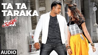 Ta Ta Taraka Full Song  Tarak Kannada Movie Songs  Darshan Shanvi Srivastava  Arjun Janya [upl. by Eatnahs734]