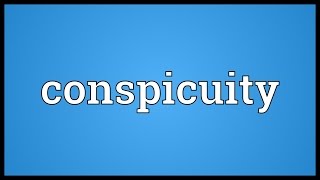 Conspicuity Meaning [upl. by Eustache]