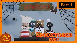 Shipwrecked 64  Part 1  Spooktober 2024 [upl. by Fai]