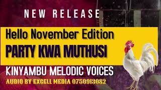 PARTY KWA NTHENGE BY KINYAMBU MELODIC VOICES [upl. by Belicia]