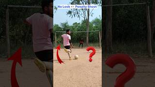 Crazy No Look 👀 Penalty Shoot Tutorial 🔥🔥 football unluckyboy soccer trending shorts [upl. by Lette830]