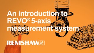 An introduction to the Renishaw REVO® 5axis measurement system [upl. by Amelus459]