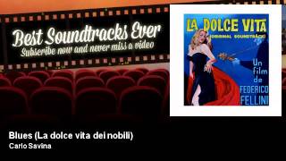 Carlo Savina  Blues  La dolce vita dei nobili  Best Soundtracks Ever [upl. by Daryl]