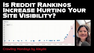 Is Reddit Rankings Increase Hurting Your Site Visibility What can you do about it [upl. by Hedvah]