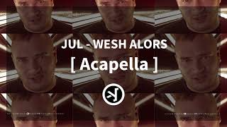 JUL  WESH ALORS ACAPELLA [upl. by Anabahs]