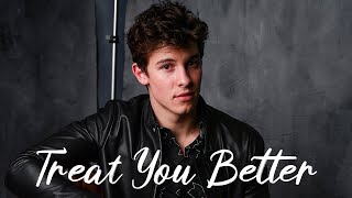 Treat You Better  Shawn Mendes Lyrics Charlie Puth ZAYN MIX [upl. by Inad]