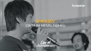 Cinta Ini Membunuhku  DMasiv  Live at kumparan [upl. by Tandi]