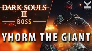 Dark Souls III  Boss  Yhorm the Giant  Profaned Capital [upl. by Drisko300]