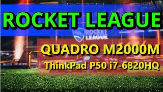 ROCKET LEAGUE  LENOVO ThinkPad P50  i76820HQ  QUADRO M2000M  HIGH  MAX  1080p FullHD [upl. by Kennith19]