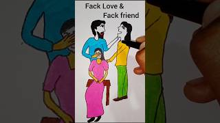 Fack Love and Fack friend shhort art craftdrawing youtubeshorts [upl. by Utimer49]