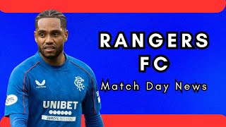 Rangers FC Match Day News Danilo Tav Sterling Clement [upl. by Aneroc]