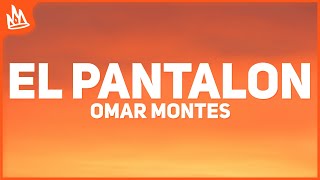 Omar Montes – EL PANTALON Letra ft Lola Indigo Las Chuches [upl. by Eiramanig]