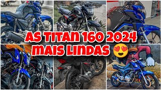 AS TITAN 160 2024 MAIS TOP PREPARADAS E MODIFICADAS 🚀 [upl. by Pacorro]