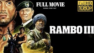 Rambo III  Full Movie  Sylvester Stallone  Richard Crenna  Action 1988  Full Facts And Reviews [upl. by Samanthia275]