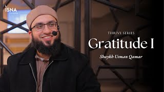 Thrive  Fruits of Faith Gratitude I  Shaykh Usman Qamar [upl. by Rahm801]