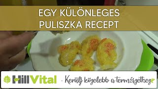 Egy különleges puliszka recept  HillVital [upl. by Adnorahs217]