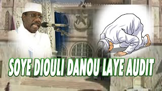 🔴SOYE DIOULI DANOULAYE AUDIT  SERIGNE MOUSTAPHA SY [upl. by Rialb]