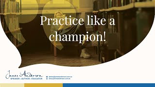 How to Practice Like a Champion [upl. by Joab]