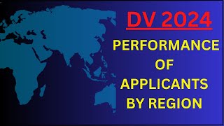 DV 2024 Performance of Applicants by Region [upl. by Karb]