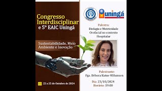 Disfagia e Motricidade Orofacial no contexto Hospitalar  Fga Débora Kutne Wilumsen [upl. by Betsy551]