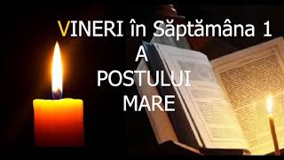 VINERI in saptamana 1 a Postului Mare  slujitor Dani [upl. by Garcon931]