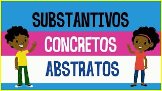 Substantivo concreto e abstrato  Morfossintaxe  Vídeo educativo com atividades  Bncc [upl. by Van]