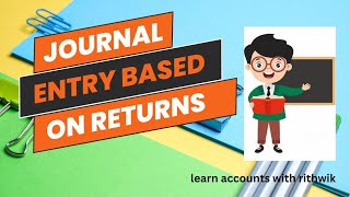 journal entry based on returnslearn accounts with rithwikexampreperation [upl. by Heloise157]