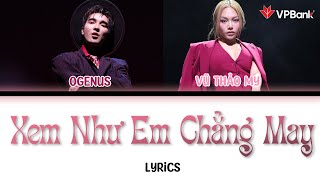 LYRICS Xem Như Em Chẳng May  Vũ Thảo My x Ogenus  OUR SONG VIỆT NAM [upl. by Akiemehs]