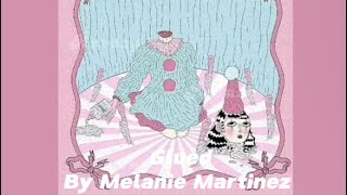 Glued by Melanie Martinez sped up [upl. by Adonis135]