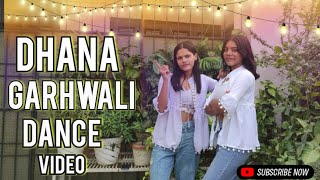 Dhana Garhwali Song Dance Video  Latest Garhwali Song garhwali dance trendingsong [upl. by Ahsinehs]